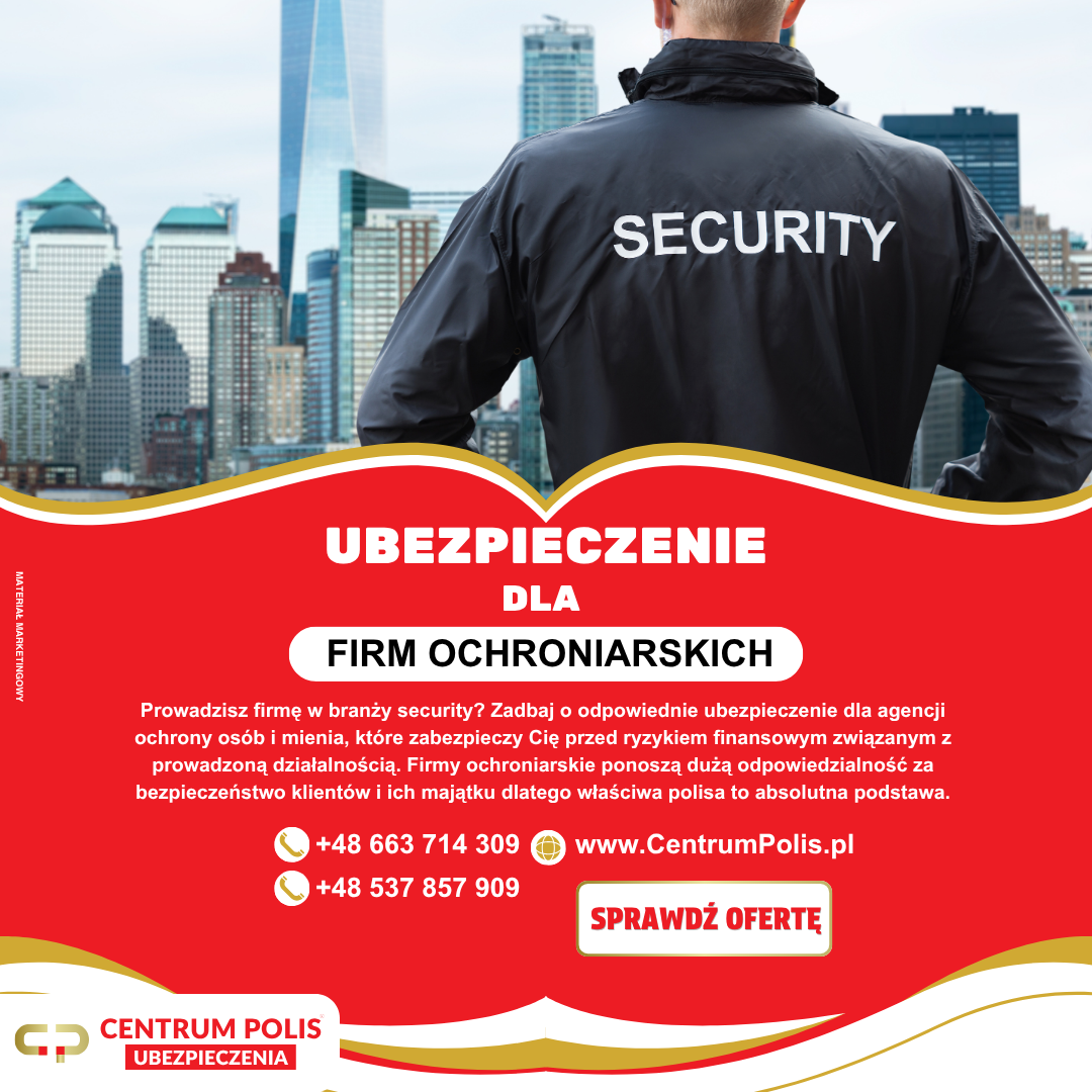 Ubezpieczenie dla firm ochroniarskich Centrum Polis